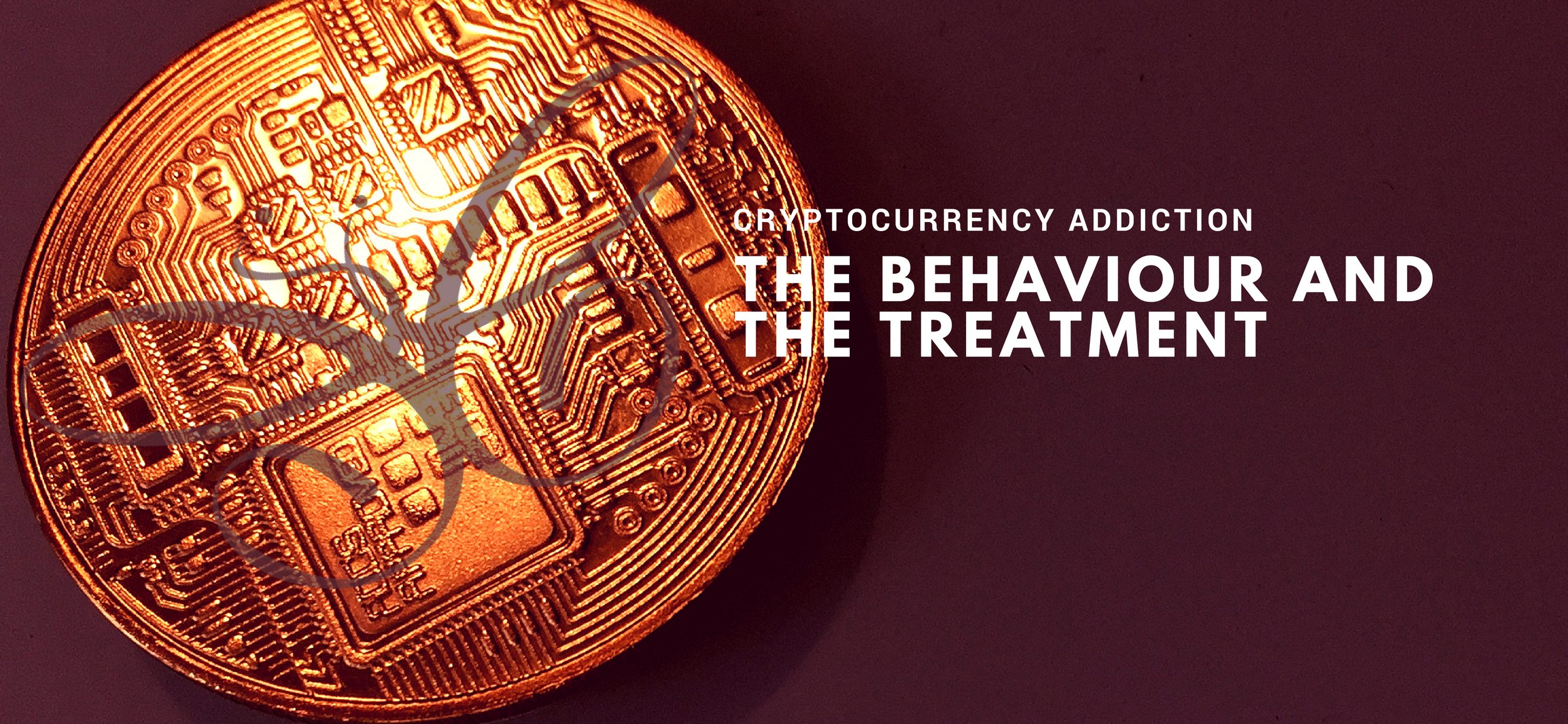 cryptocurrency addiction - behaviour and treatment